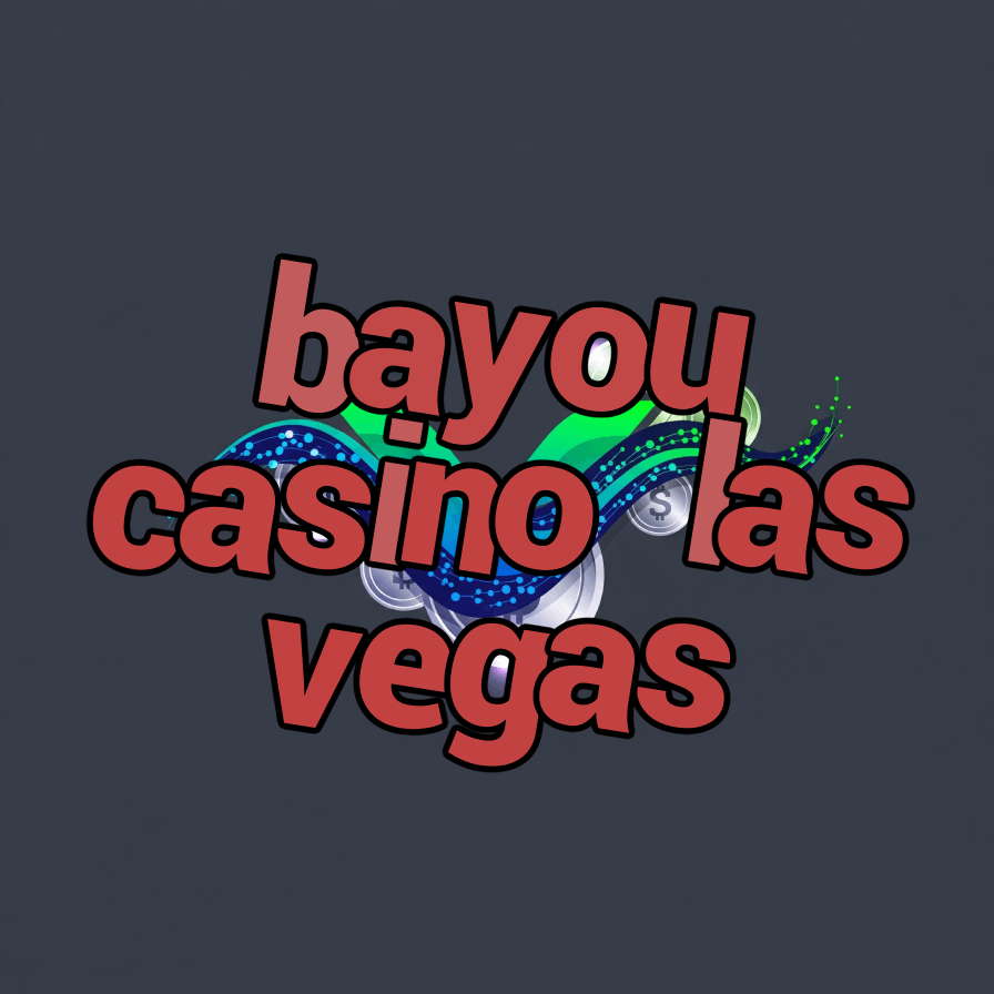 bayou casino las vegas